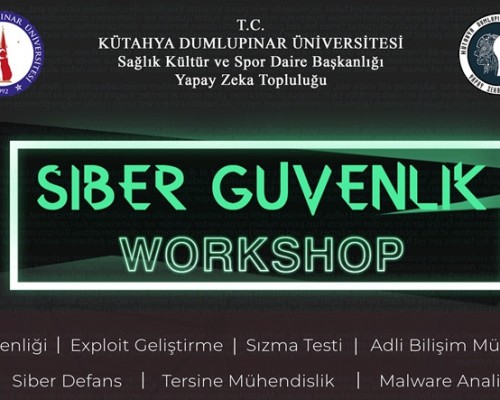 DPU Siber Güvenlik Workshop Etkinliği, 27-28 Nisan da